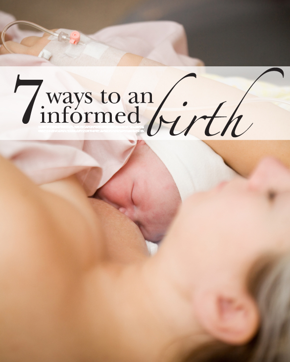 7 Ways to an Informed Birth