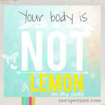 Birth Encouragement: You Are Not a Lemon!