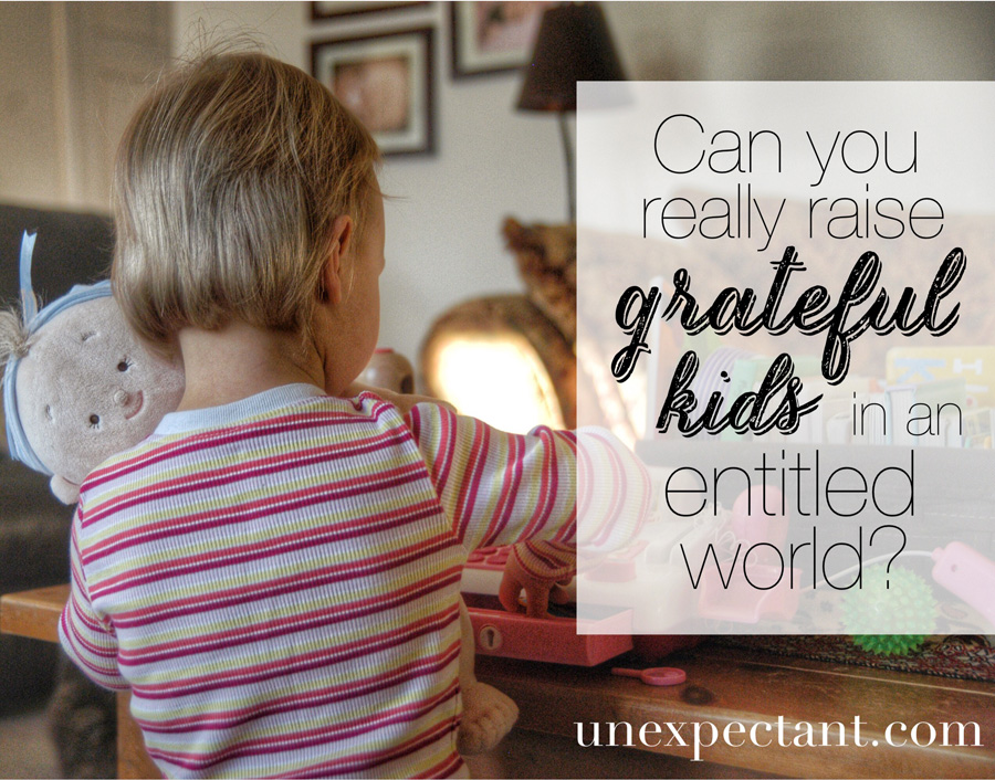 Can You Really Raise Grateful Kids in an Entitled World?